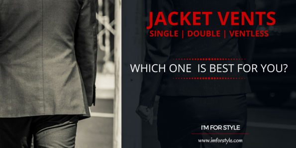 suit jacket vents, single vent, double vent, ventless, men style guide, style, fashion