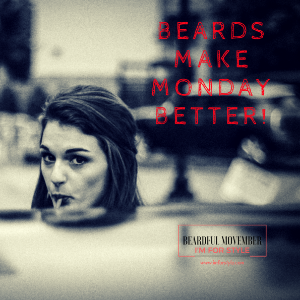 Beards make Monday better,Movember, moustache, imforstyle, beards, men style, men style blog, grooming, hairstyles, aanchal prabhakar, beard facts, what women want, men style inspiration